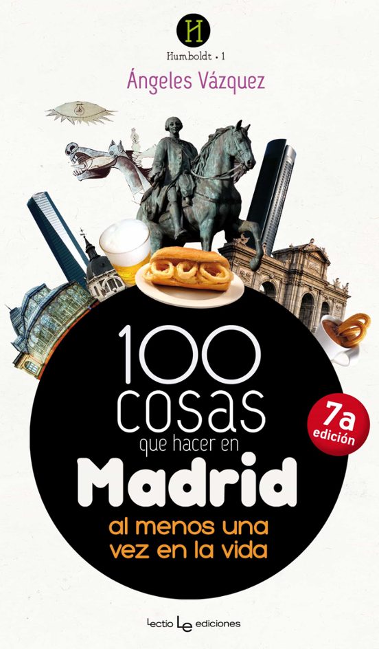 100 Cosas Para Hacer En Madrid