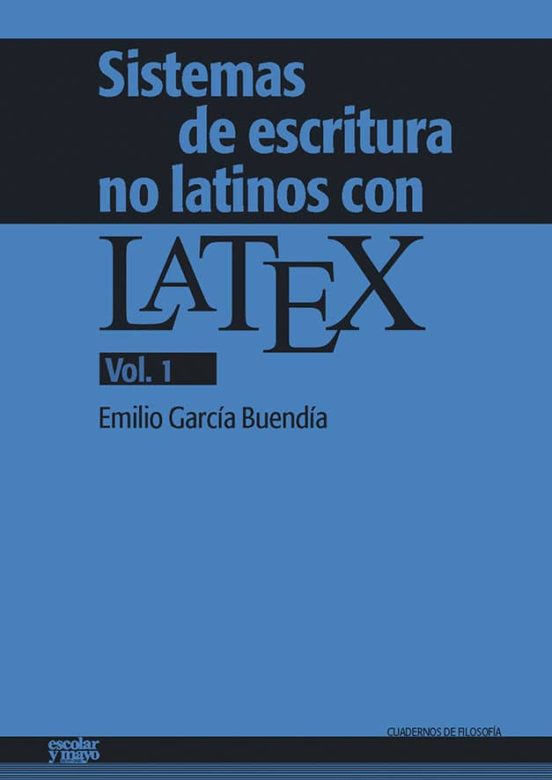 Sistemas De Escritura No Latinos Con LATEX. Vol. 1