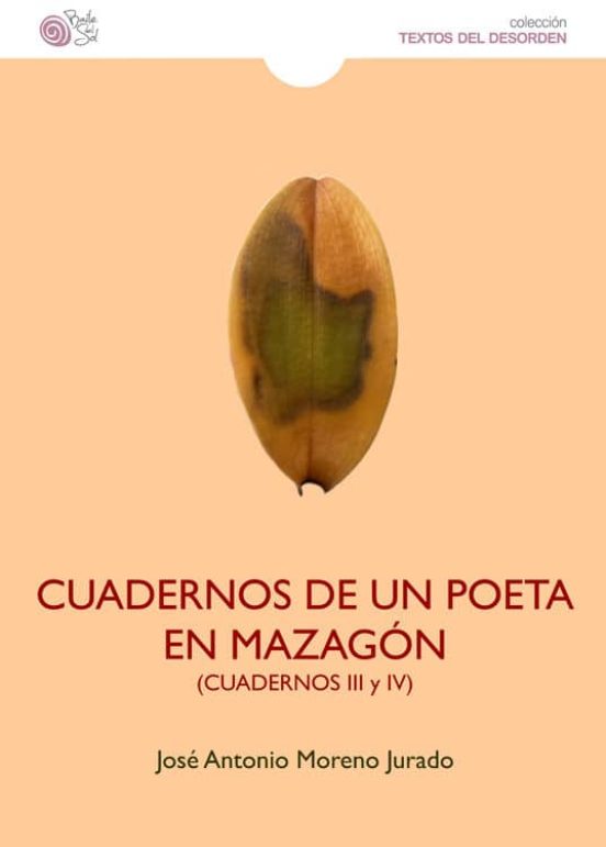 Cuadernos De Un Poeta En Mazagon: Cuadernos Iii Y Iv