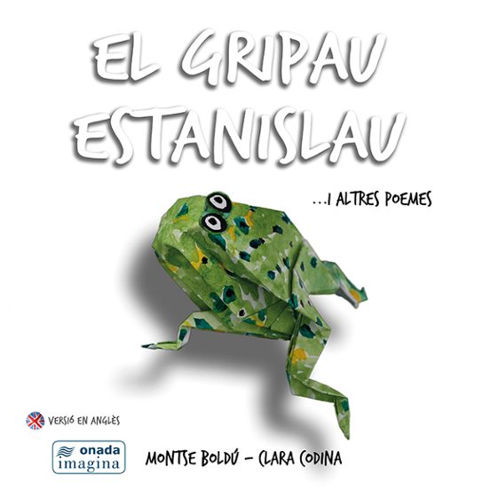 El Gripau Estanislau I Altres Poemes