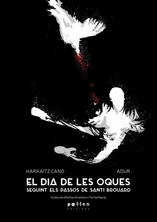 El Dia de les Oques. Seguint els Passos de Santi Brouard