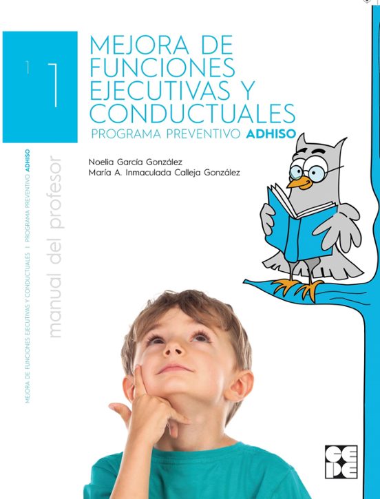 La Mejora De Funciones Ejecutivas Y Conductuales. Profesor. Programa Preventivo ADHISO