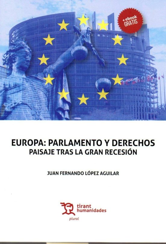Europa: Parlamento Y Derechos: Paisaje Tras La Gran Recesion