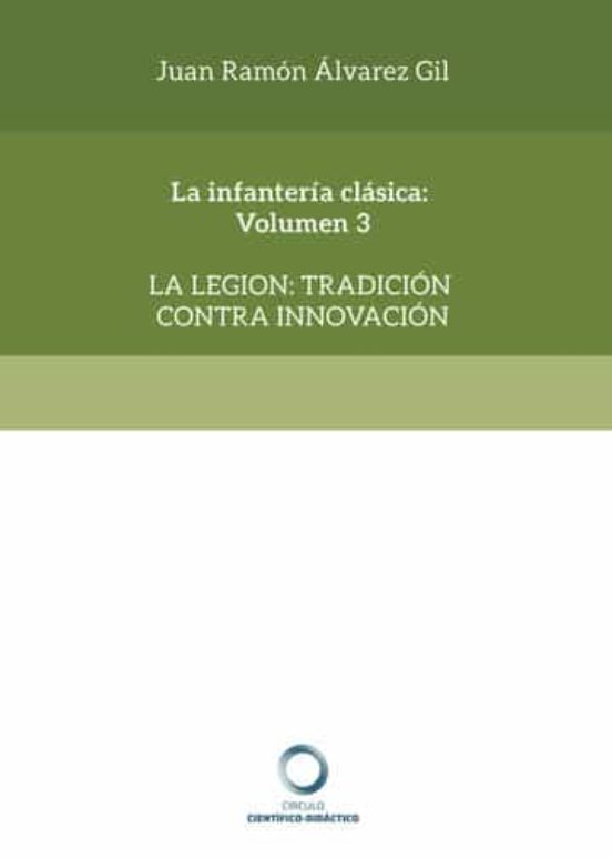 La Infanteria Clasica: Volumen 3