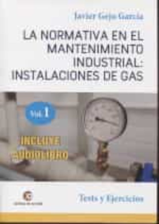 La Normativa En El Mantenimiento Industrial: Instalaciones De Gas : Te