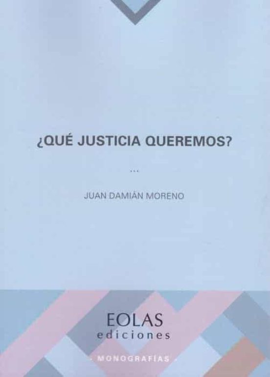 ¿Qué Justicia Queremos?