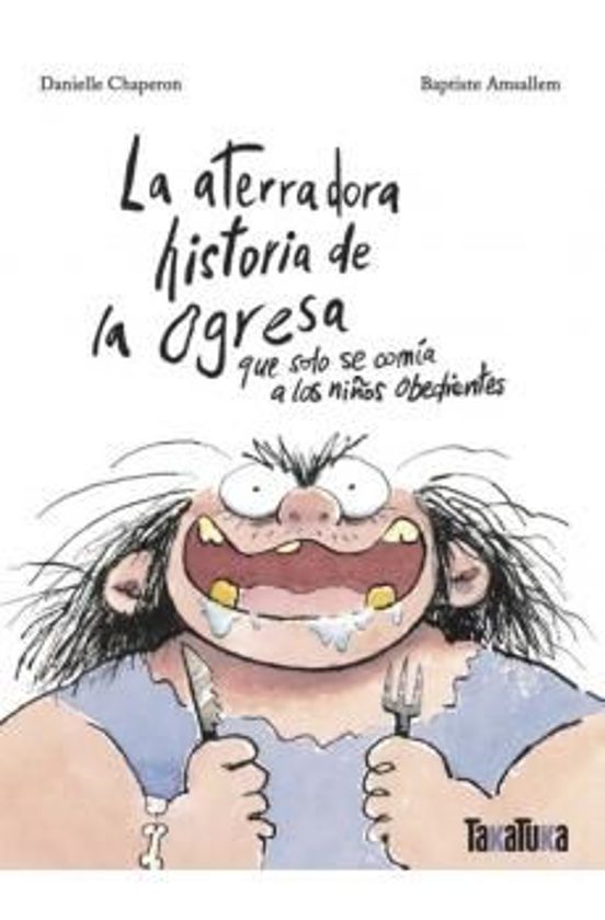 La Aterradora Historia De La Ogresa Que Solo Se Comía A Los Niños Obedientes