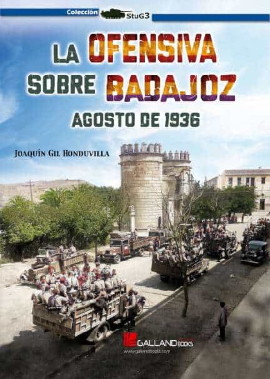 La Ofensiva Sobre Badajoz: Agosto De 1936