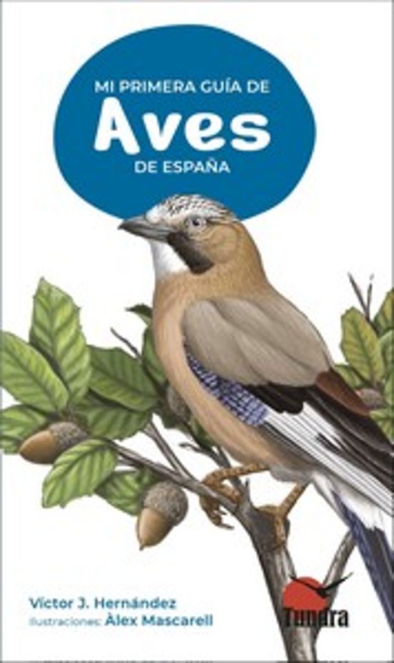 Mi Primera Guia De Aves De España