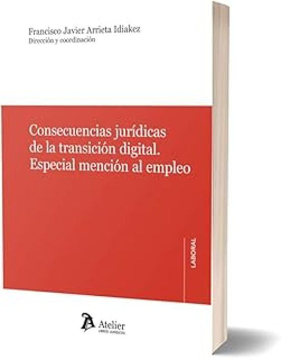 Consecuencias Jurídicas De La Transición Digital. Especial Menció N Al