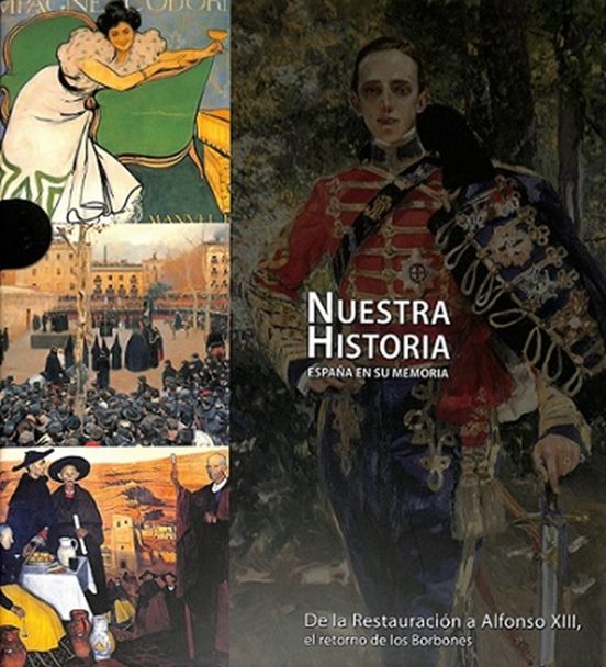 De la Restauracion a Alfonso XIII el Retorno de los Borbones