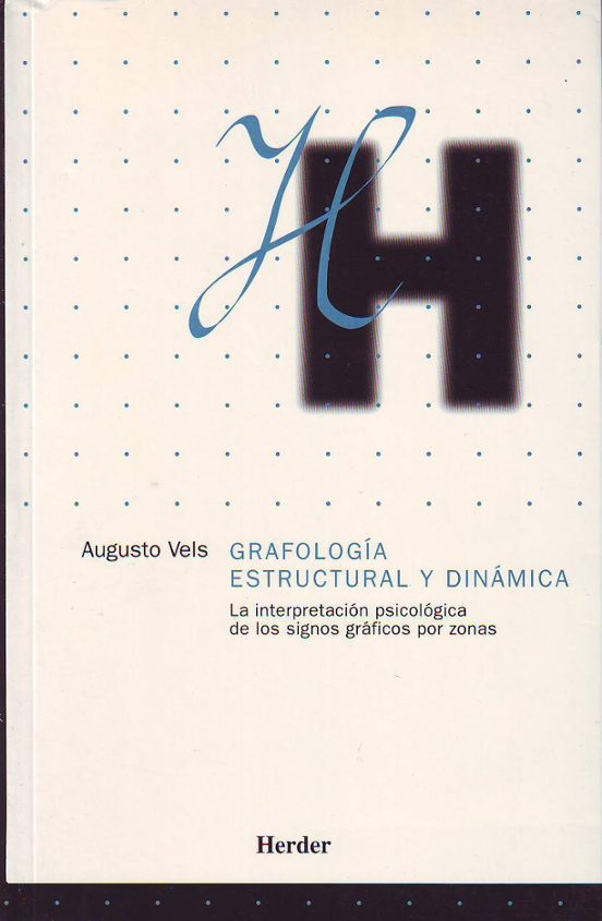 Grafologia Estructural Y Dinamica: La Interpretacion Psicologica De Lo