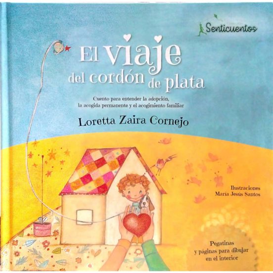 Senticuentos 1: Viaje Del Cordon De Plata: Cuento Para Entender La Ado