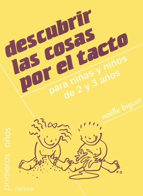 Descubrir Las Cosas Por El Tacto: Para Niñas Y Niños De 2 Y 3 Año S