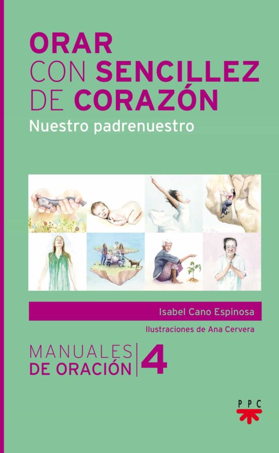 Orar Con Sencillez De Corazon: Nuestro Padrenuestro