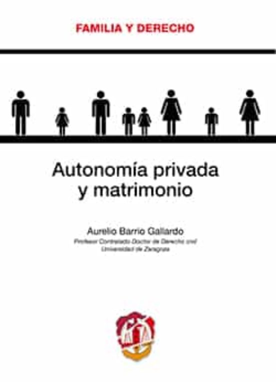 Autonomia Privada Y Matrimonio: Familia Y Derecho
