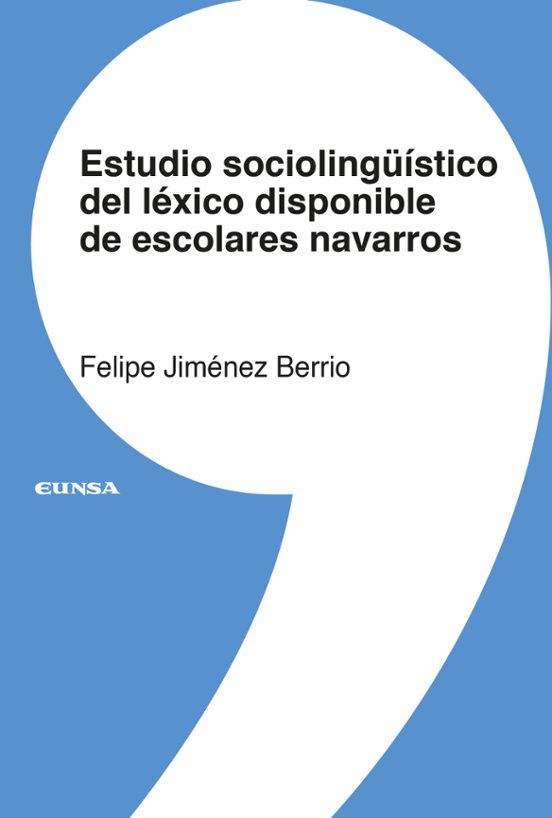 Estudio Sociolingüístico Del Léxico Disponible De Escolares Navarros