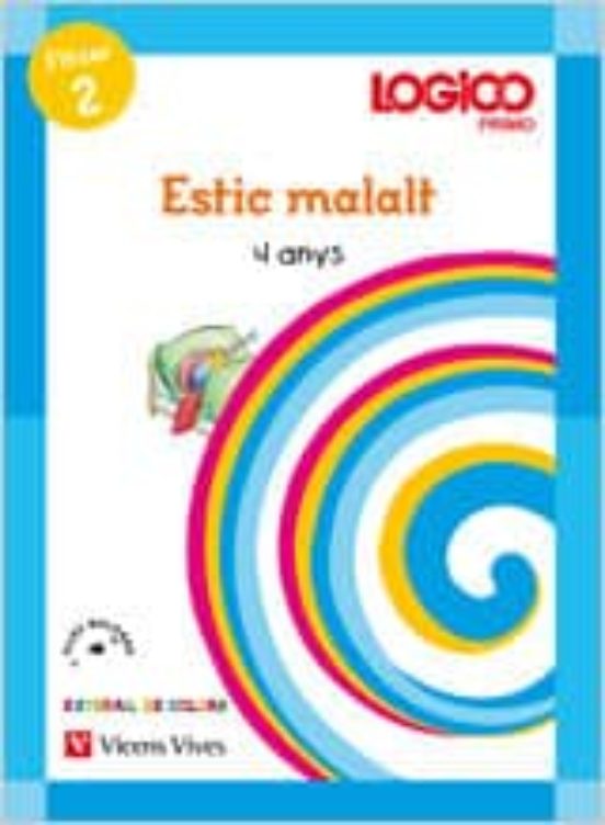 Logico. Espiral de Colors 4 Anys. Estic Malalt
