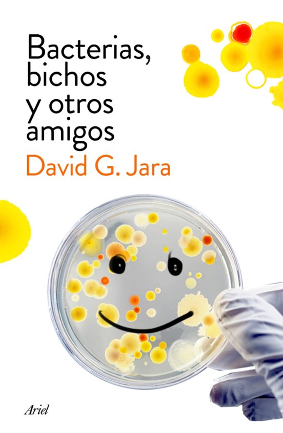 Bacterias Bichos Y Otros Amigos: Descubre A Nuestros Aliados Microscop