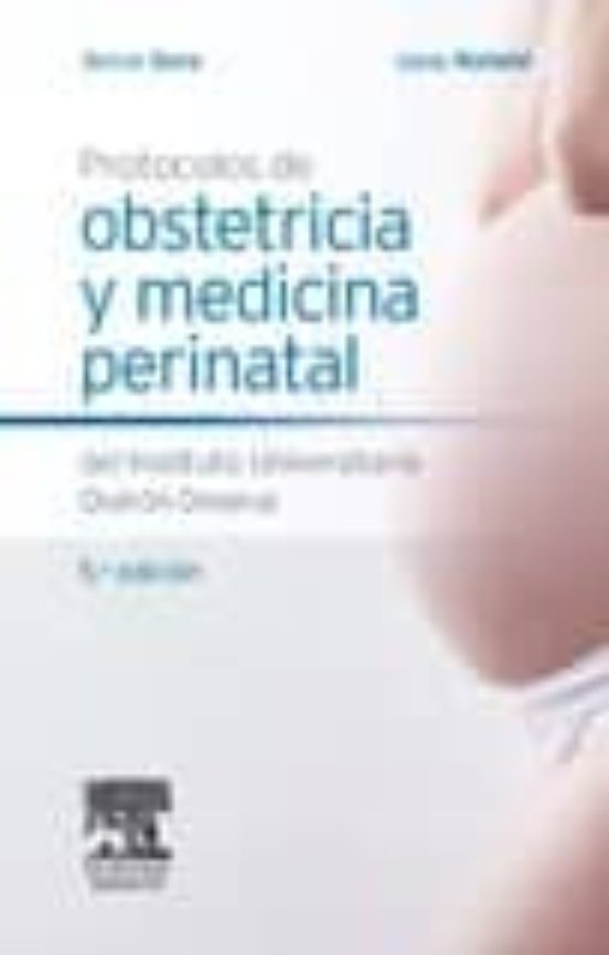 Protocolos De Obstetricia Y Medicina Perinatal Del Instituto Universit
