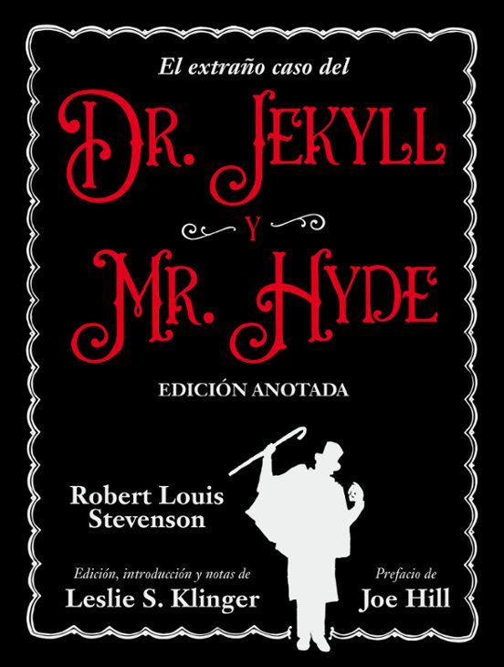 El Extraño Caso Del Dr. Jekyll Y Mr. Hyde. Edición Anotada