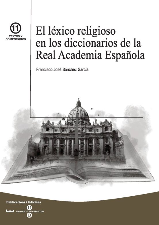 El Léxico Religioso En Los Diccionarios De La Real Academia Española