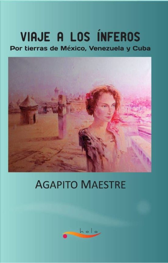 Viaje A Los Ínferos Americanos