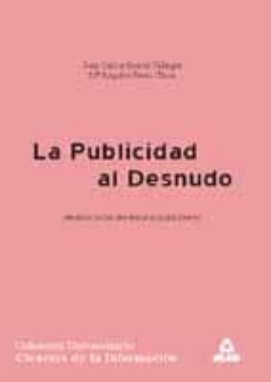 La Publicidad Al Desnudo: Analisis Social Del Discurso Publicitar Io