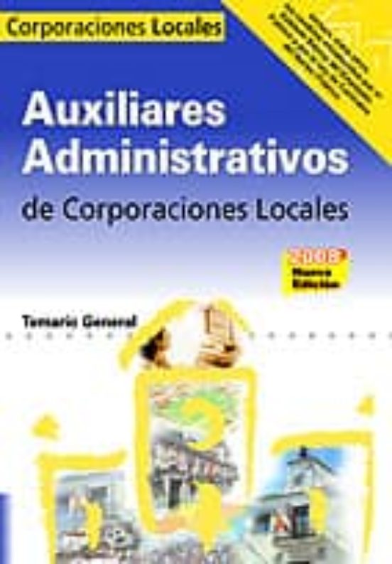 Auxiliares Administrativos De Corporaciones Locales. Temario General