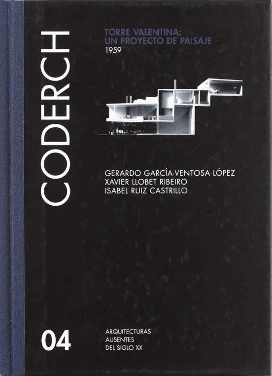 Coderch: Torre Valentina: Un Proyecto De Paisaje 1959