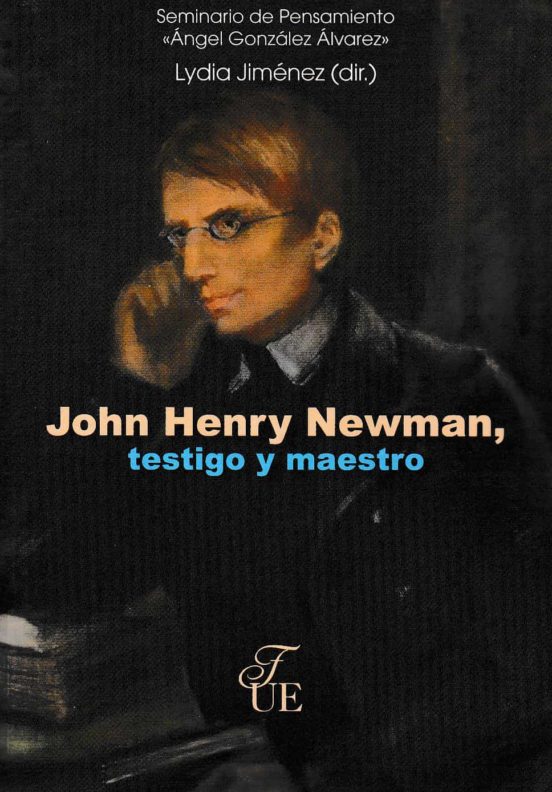 John Henry Newman Testigo Y Maestro