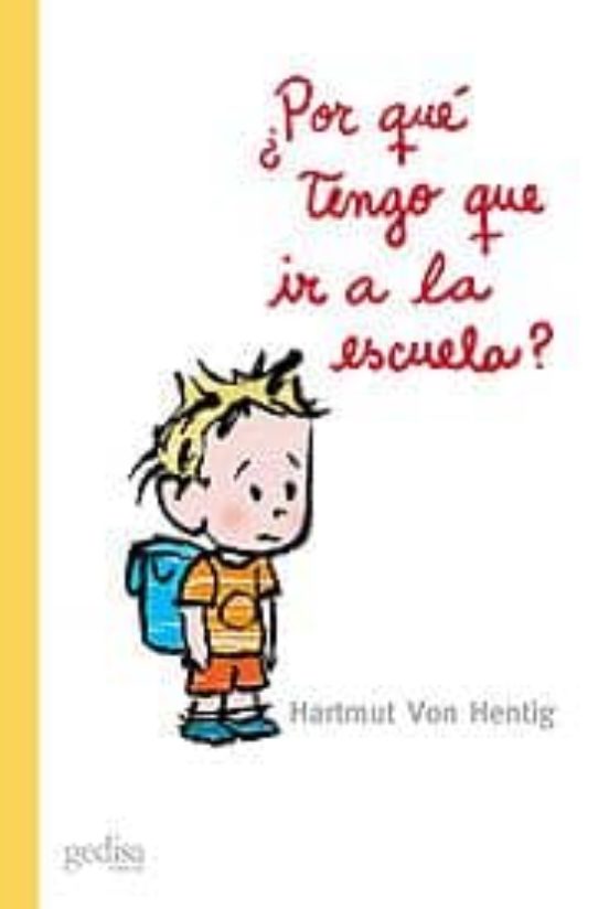 ¿por Que Tengo Que Ir A La Escuela?: Cartas A Tobias
