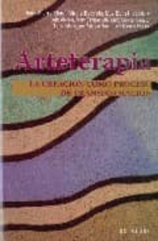 Arteterapia: La Creacion Como Proceso de Transformacion