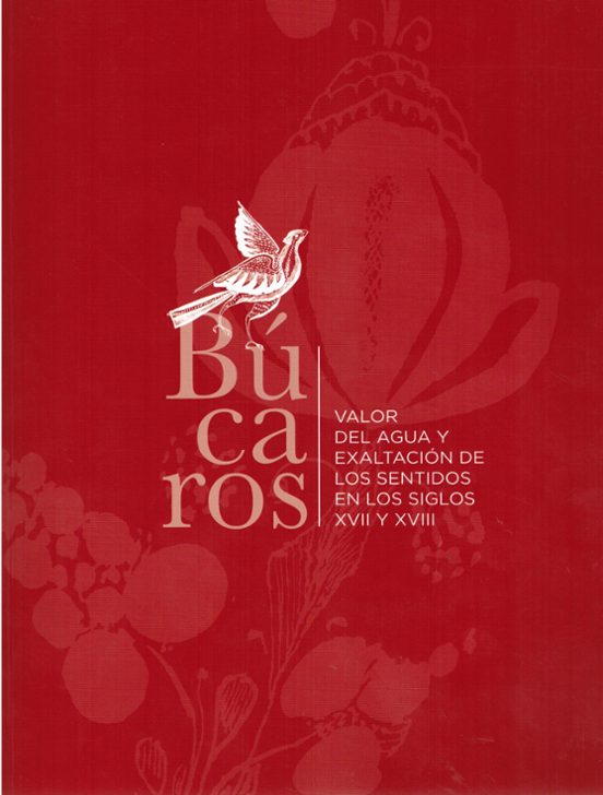 Búcaros: valor del agua y exaltación de los sentidos en los siglos XVII y XVIII