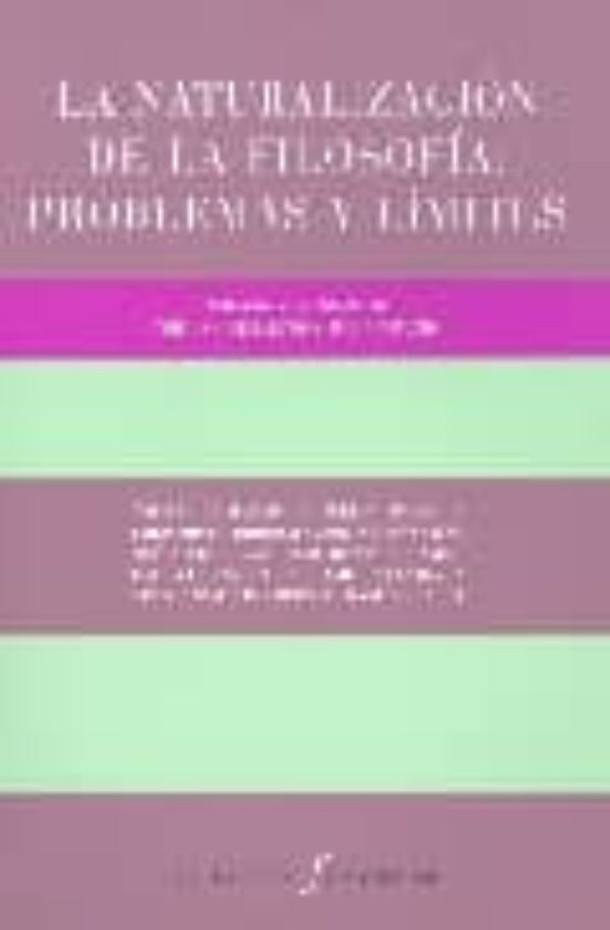 La Naturalizacion De La Filosofia: Problemas Y Limites