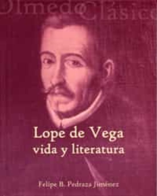 Lope de Vega. Vida y Literatura