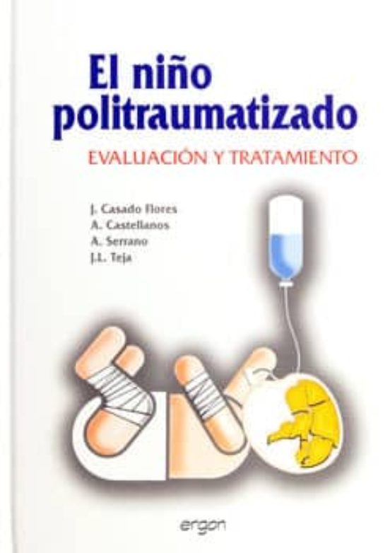 El Niño Politraumatizado: Evaluacion Y Tratamiento