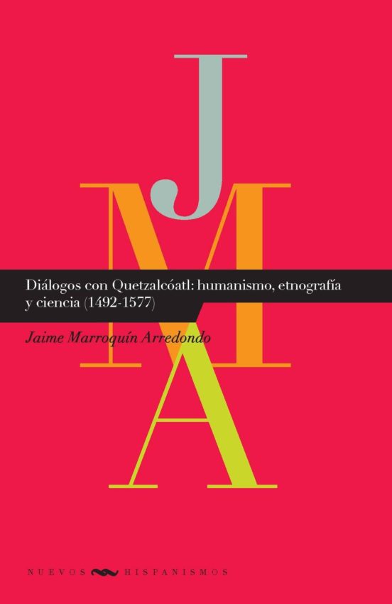 Dialogos Con Quetzalcoatl: Humanismo Etnografia Y Ciencia