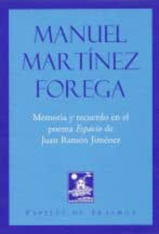 Memoria Y Recuerdo En El Poema Espacio De J.r. Jimenez