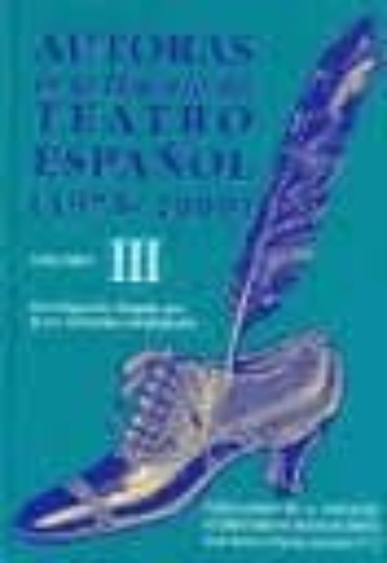 Autoras En La Historia Del Teatro Español Vol. Iii S Iglo