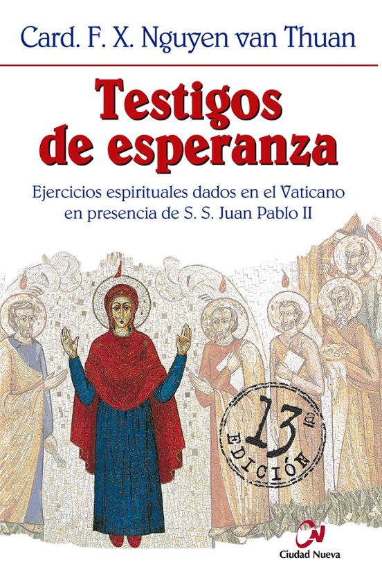 Testigos De Esperanza: Ejercicios Espirituales Dados En Presencia De S