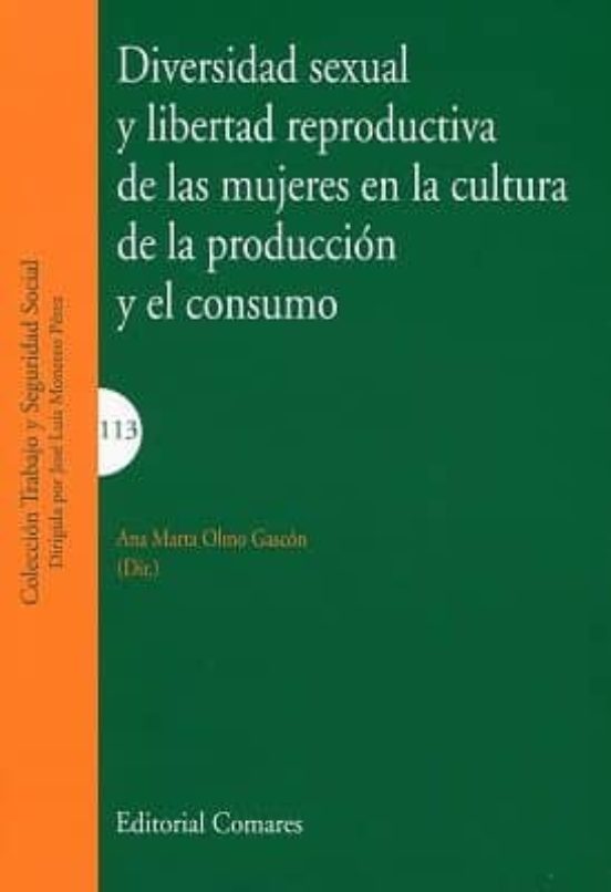 Diversidad Sexual Y Libertad Reproductiva De Las Mujeres En La Cultura De La Producción Y El Consumo