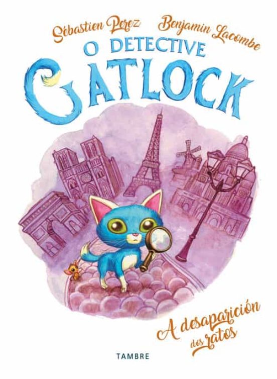 O Detective Gatlock 1. A Desaparicion dos Ratos