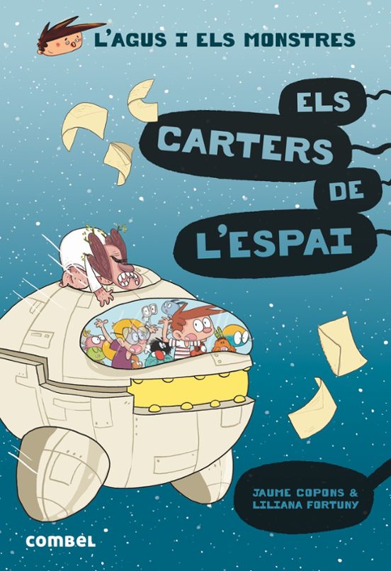 L Agus I Els Monstres 15: Els Carters De L Espai