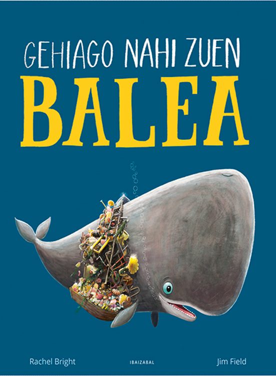 Gehiago nahi zuen balea