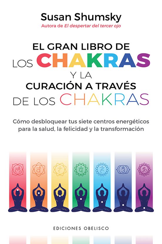 El Gran Libro De Los Chakras Y La Curación A Través De Los Chakras