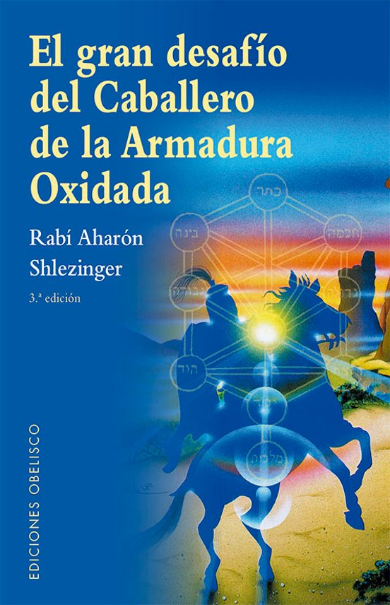 El Gran Desafío Del Caballero De La Armadura Oxidada