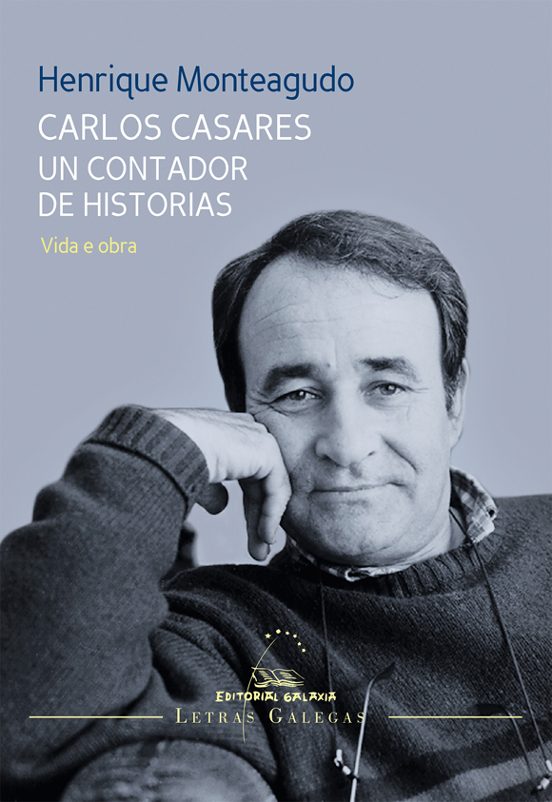 Carlos Casares. Un Contador De Historias