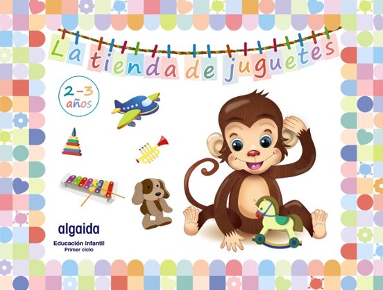 La Tienda de Juguetes Educacion Infantil 2-3 Años