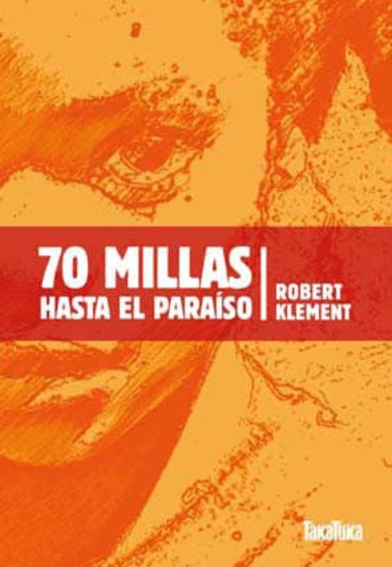 70 Millas Hasta El Paraíso